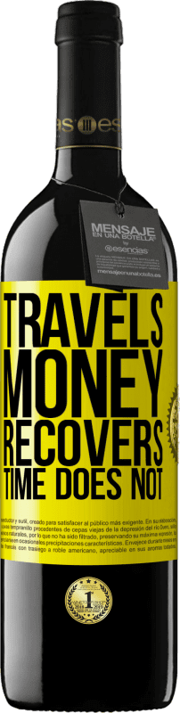 39,95 € | 赤ワイン REDエディション MBE 予約する 旅行お金は回復するが、時間は回復しない 黄色のラベル. カスタマイズ可能なラベル 予約する 12 月 収穫 2016 Tempranillo