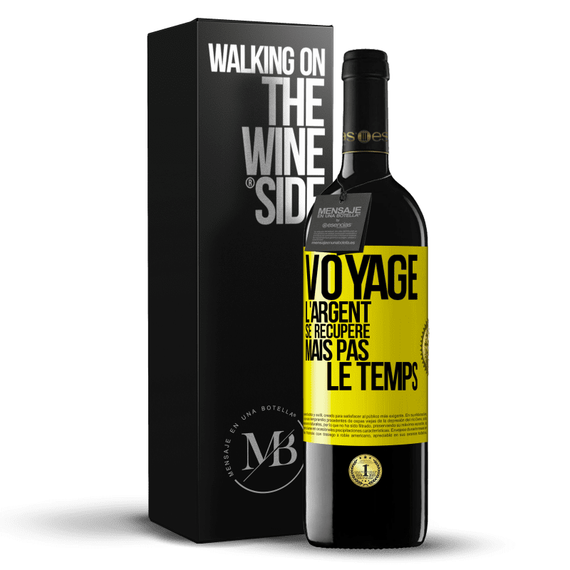 39,95 € Envoi gratuit | Vin rouge Édition RED MBE Réserve Voyage. L'argent se récupère, mais pas le temps Étiquette Jaune. Étiquette personnalisable Réserve 12 Mois Récolte 2015 Tempranillo