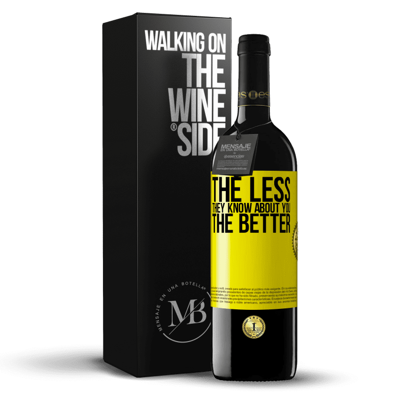 39,95 € Free Shipping | Red Wine RED Edition MBE Reserve The less they know about you, the better Yellow Label. Customizable label Reserve 12 Months Harvest 2014 Tempranillo