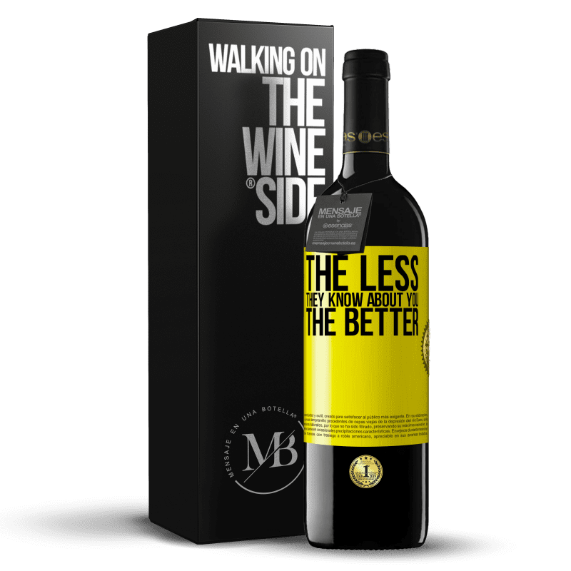 39,95 € Free Shipping | Red Wine RED Edition MBE Reserve The less they know about you, the better Yellow Label. Customizable label Reserve 12 Months Harvest 2015 Tempranillo