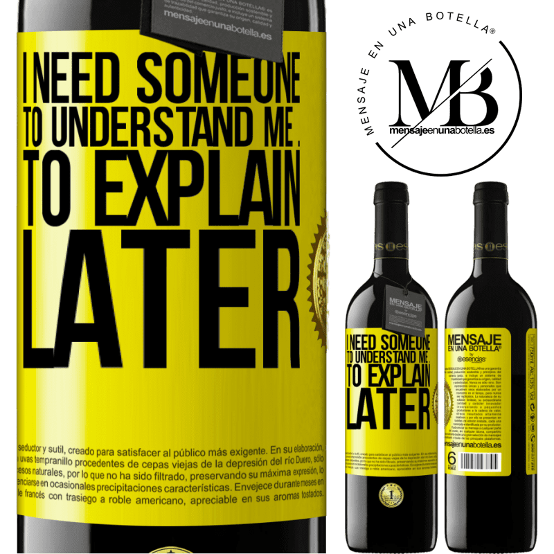 39,95 € Free Shipping | Red Wine RED Edition MBE Reserve I need someone to understand me ... To explain later Yellow Label. Customizable label Reserve 12 Months Harvest 2015 Tempranillo