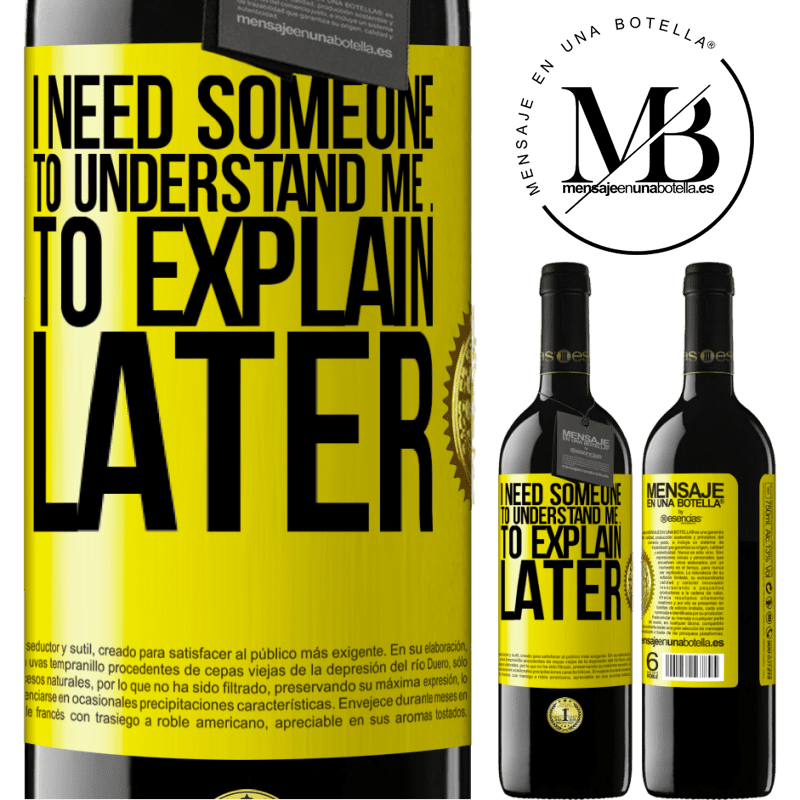 39,95 € Free Shipping | Red Wine RED Edition MBE Reserve I need someone to understand me ... To explain later Yellow Label. Customizable label Reserve 12 Months Harvest 2016 Tempranillo