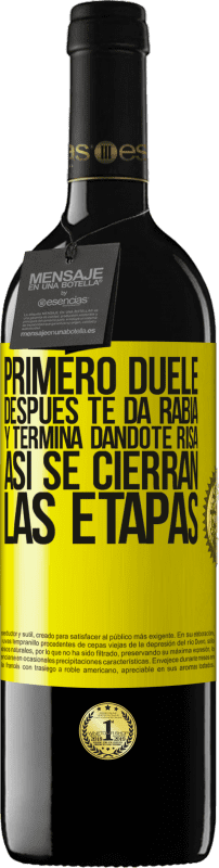 39,95 € | Vino Tinto Edición RED MBE Reserva Primero duele, después te da rabia, y termina dándote risa. Así se cierran las etapas Etiqueta Amarilla. Etiqueta personalizable Reserva 12 Meses Cosecha 2015 Tempranillo