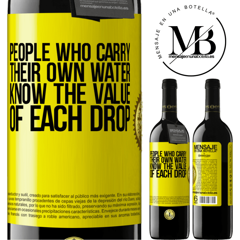 24,95 € Free Shipping | Red Wine RED Edition Crianza 6 Months People who carry their own water, know the value of each drop Yellow Label. Customizable label Aging in oak barrels 6 Months Harvest 2019 Tempranillo