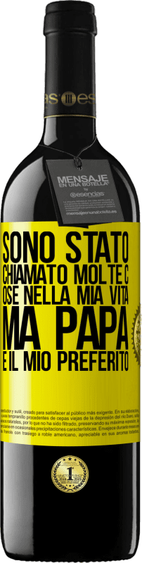 39,95 € Spedizione Gratuita | Vino rosso Edizione RED MBE Riserva Sono stato chiamato molte cose nella mia vita, ma papà è il mio preferito Etichetta Gialla. Etichetta personalizzabile Riserva 12 Mesi Raccogliere 2016 Tempranillo