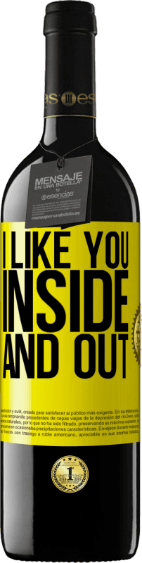39,95 € | Red Wine RED Edition MBE Reserve I like you inside and out Yellow Label. Customizable label Reserve 12 Months Harvest 2014 Tempranillo
