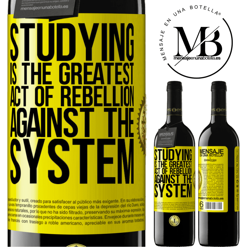 24,95 € Free Shipping | Red Wine RED Edition Crianza 6 Months Studying is the greatest act of rebellion against the system Yellow Label. Customizable label Aging in oak barrels 6 Months Harvest 2019 Tempranillo