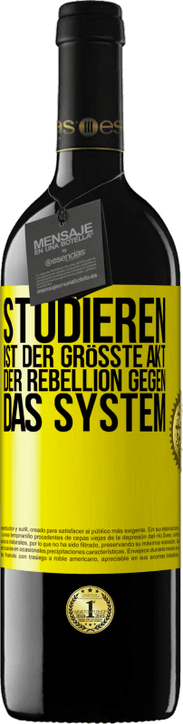 39,95 € Kostenloser Versand | Rotwein RED Ausgabe MBE Reserve Studieren ist der größte Akt der Rebellion gegen das System Gelbes Etikett. Anpassbares Etikett Reserve 12 Monate Ernte 2015 Tempranillo