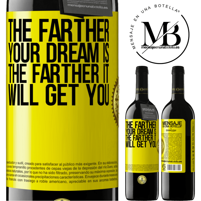 39,95 € Free Shipping | Red Wine RED Edition MBE Reserve The farther your dream is, the farther it will get you Yellow Label. Customizable label Reserve 12 Months Harvest 2016 Tempranillo
