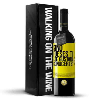 «Si no fueses tú, ¿Te gustaría conocerte?» Edición RED MBE Reserva