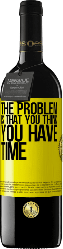 39,95 € 送料無料 | 赤ワイン REDエディション MBE 予約する 問題は、時間があると思うことです 黄色のラベル. カスタマイズ可能なラベル 予約する 12 月 収穫 2016 Tempranillo