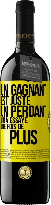 «Un gagnant est juste un perdant qui a essayé une fois de plus» Édition RED MBE Réserve