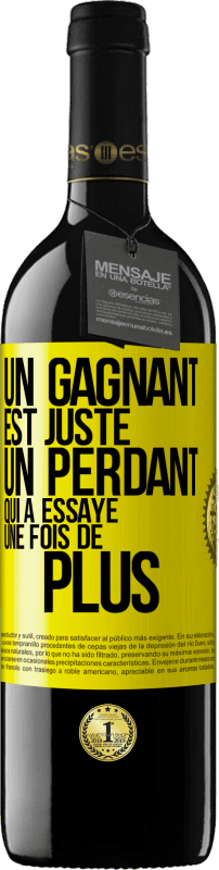 39,95 € | Vin rouge Édition RED MBE Réserve Un gagnant est juste un perdant qui a essayé une fois de plus Étiquette Jaune. Étiquette personnalisable Réserve 12 Mois Récolte 2016 Tempranillo
