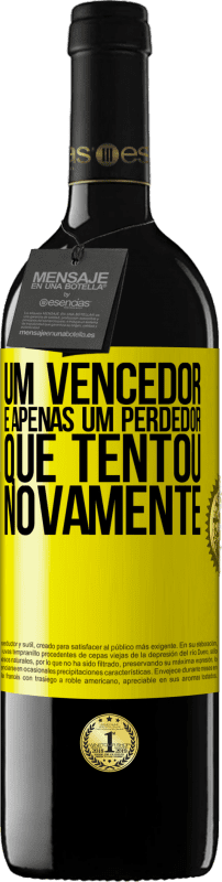 39,95 € Envio grátis | Vinho tinto Edição RED MBE Reserva Um vencedor é apenas um perdedor que tentou novamente Etiqueta Amarela. Etiqueta personalizável Reserva 12 Meses Colheita 2016 Tempranillo