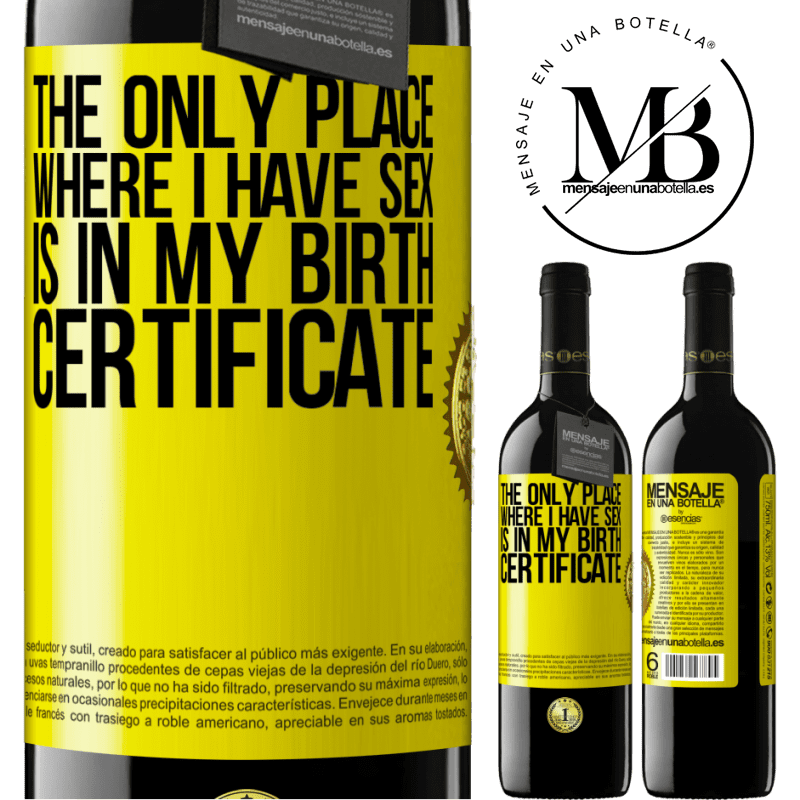 24,95 € Free Shipping | Red Wine RED Edition Crianza 6 Months The only place where I have sex is in my birth certificate Yellow Label. Customizable label Aging in oak barrels 6 Months Harvest 2019 Tempranillo