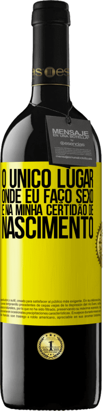 «O único lugar onde eu faço sexo é na minha certidão de nascimento» Edição RED MBE Reserva