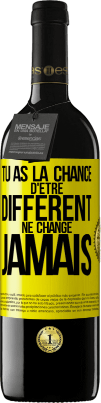 «Tu as la chance d'être différent. Ne change jamais» Édition RED MBE Réserve