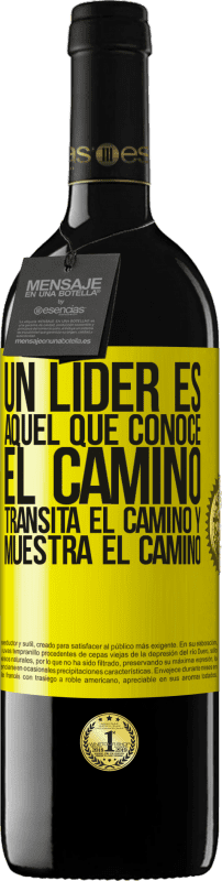 «Un líder es aquel que conoce el camino, transita el camino y muestra el camino» Edición RED MBE Reserva