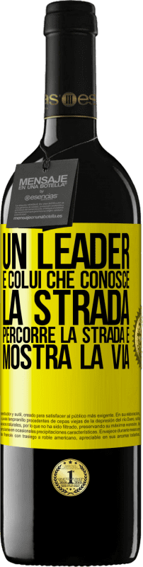 39,95 € | Vino rosso Edizione RED MBE Riserva Un leader è colui che conosce la strada, percorre la strada e mostra la via Etichetta Gialla. Etichetta personalizzabile Riserva 12 Mesi Raccogliere 2014 Tempranillo