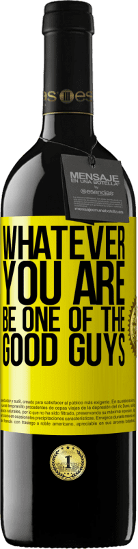 39,95 € Free Shipping | Red Wine RED Edition MBE Reserve Whatever you are, be one of the good guys Yellow Label. Customizable label Reserve 12 Months Harvest 2016 Tempranillo