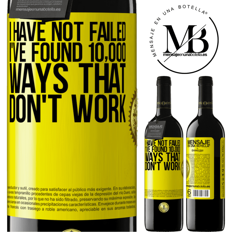 24,95 € Free Shipping | Red Wine RED Edition Crianza 6 Months I have not failed. I've found 10,000 ways that don't work Yellow Label. Customizable label Aging in oak barrels 6 Months Harvest 2019 Tempranillo