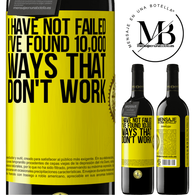 39,95 € Free Shipping | Red Wine RED Edition MBE Reserve I have not failed. I've found 10,000 ways that don't work Yellow Label. Customizable label Reserve 12 Months Harvest 2016 Tempranillo