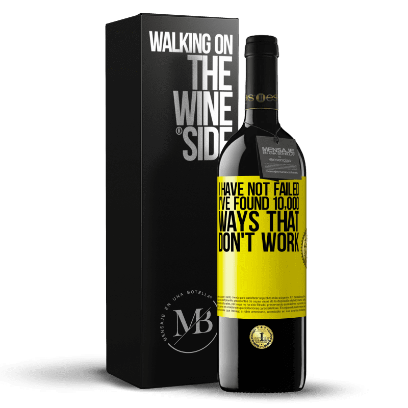 39,95 € Free Shipping | Red Wine RED Edition MBE Reserve I have not failed. I've found 10,000 ways that don't work Yellow Label. Customizable label Reserve 12 Months Harvest 2015 Tempranillo