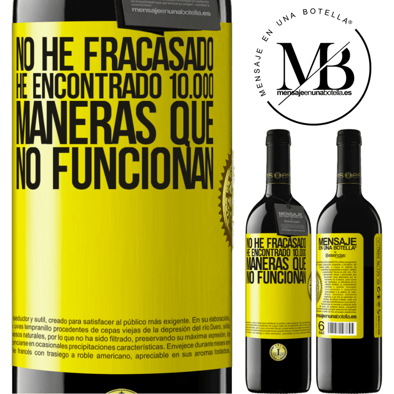 39,95 € Envío gratis | Vino Tinto Edición RED MBE Reserva No he fracasado. He encontrado 10.000 maneras que no funcionan Etiqueta Amarilla. Etiqueta personalizable Reserva 12 Meses Cosecha 2016 Tempranillo