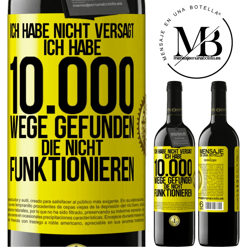 39,95 € Kostenloser Versand | Rotwein RED Ausgabe MBE Reserve Ich habe nicht versagt. Ich habe 10.000 Wege gefunden, die nicht funktionieren Gelbes Etikett. Anpassbares Etikett Reserve 12 Monate Ernte 2016 Tempranillo