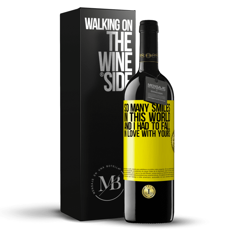 39,95 € Free Shipping | Red Wine RED Edition MBE Reserve So many smiles in this world, and I had to fall in love with yours Yellow Label. Customizable label Reserve 12 Months Harvest 2015 Tempranillo