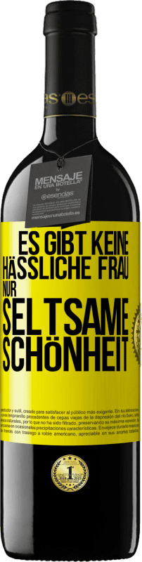 39,95 € Kostenloser Versand | Rotwein RED Ausgabe MBE Reserve Es gibt keine hässliche Frau, nur seltsame Schönheit Gelbes Etikett. Anpassbares Etikett Reserve 12 Monate Ernte 2016 Tempranillo