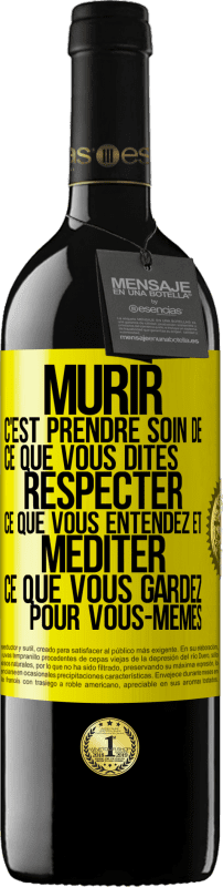 39,95 € Envoi gratuit | Vin rouge Édition RED MBE Réserve Mûrir c'est prendre soin de ce que vous dites, respecter ce que vous entendez et méditer ce que vous gardez pour vous-mêmes Étiquette Jaune. Étiquette personnalisable Réserve 12 Mois Récolte 2016 Tempranillo