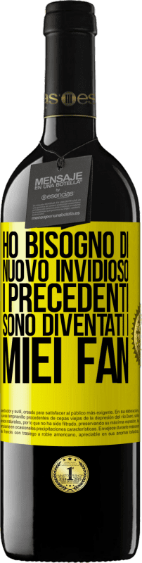 39,95 € Spedizione Gratuita | Vino rosso Edizione RED MBE Riserva Ho bisogno di nuovo invidioso. I precedenti sono diventati i miei fan Etichetta Gialla. Etichetta personalizzabile Riserva 12 Mesi Raccogliere 2016 Tempranillo