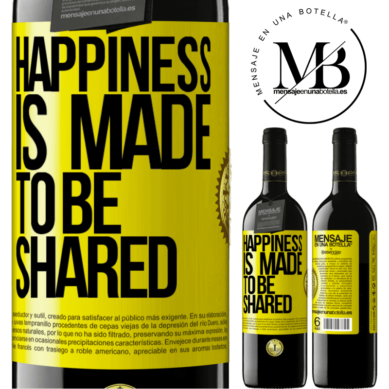 39,95 € Free Shipping | Red Wine RED Edition MBE Reserve Happiness is made to be shared Yellow Label. Customizable label Reserve 12 Months Harvest 2014 Tempranillo