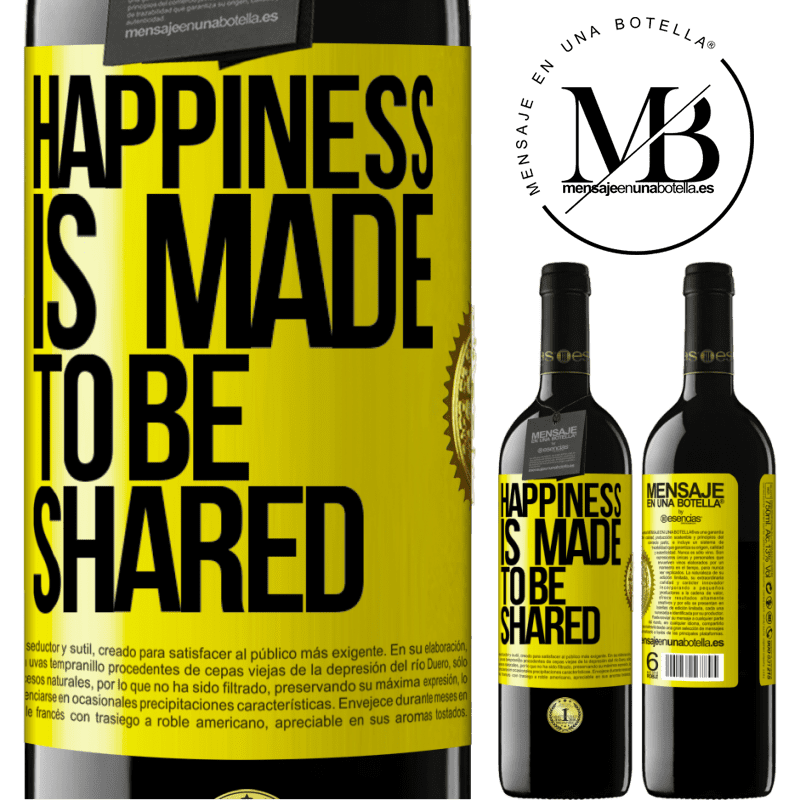 39,95 € Free Shipping | Red Wine RED Edition MBE Reserve Happiness is made to be shared Yellow Label. Customizable label Reserve 12 Months Harvest 2016 Tempranillo