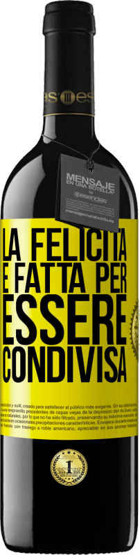 39,95 € Spedizione Gratuita | Vino rosso Edizione RED MBE Riserva La felicità è fatta per essere condivisa Etichetta Gialla. Etichetta personalizzabile Riserva 12 Mesi Raccogliere 2016 Tempranillo