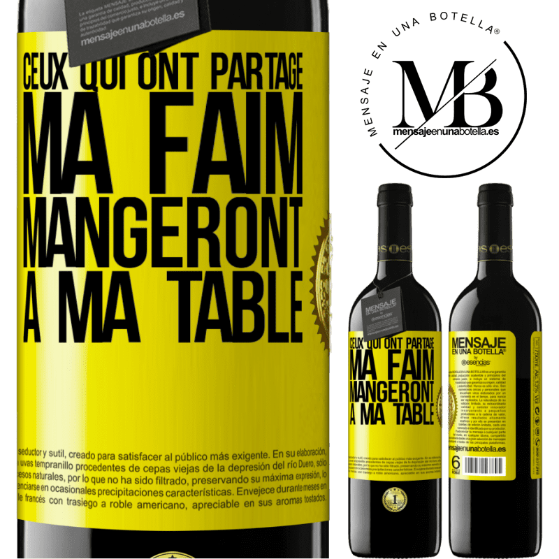 39,95 € Envoi gratuit | Vin rouge Édition RED MBE Réserve Ceux qui ont partagé ma faim mangeront à ma table Étiquette Jaune. Étiquette personnalisable Réserve 12 Mois Récolte 2014 Tempranillo