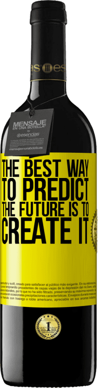«未来を予測する最良の方法は、未来を創造することです» REDエディション MBE 予約する