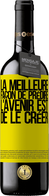 Envoi gratuit | Vin rouge Édition RED MBE Réserve La meilleure façon de prédire l'avenir est de le créer Étiquette Jaune. Étiquette personnalisable Réserve 12 Mois Récolte 2014 Tempranillo