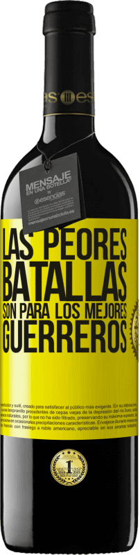 Envío gratis | Vino Tinto Edición RED MBE Reserva Las peores batallas son para los mejores guerreros Etiqueta Amarilla. Etiqueta personalizable Reserva 12 Meses Cosecha 2014 Tempranillo