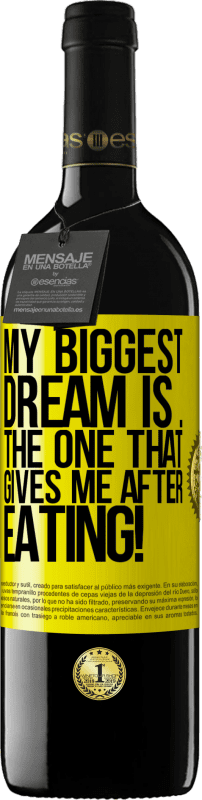 «Моя самая большая мечта - это ... которая дает мне после еды!» Издание RED MBE Бронировать