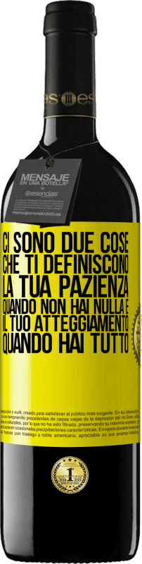 Spedizione Gratuita | Vino rosso Edizione RED MBE Riserva Ci sono due cose che ti definiscono. La tua pazienza quando non hai nulla e il tuo atteggiamento quando hai tutto Etichetta Gialla. Etichetta personalizzabile Riserva 12 Mesi Raccogliere 2014 Tempranillo