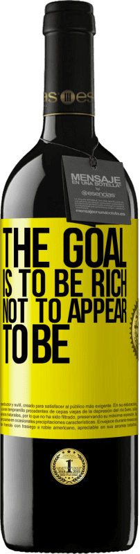 39,95 € | Красное вино Издание RED MBE Бронировать Цель - быть богатым, а не казаться Желтая этикетка. Настраиваемая этикетка Бронировать 12 Месяцы Урожай 2016 Tempranillo