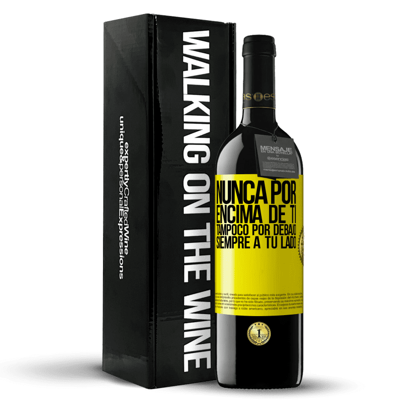 39,95 € Envío gratis | Vino Tinto Edición RED MBE Reserva Nunca por encima de ti, tampoco por debajo. Siempre a tu lado Etiqueta Amarilla. Etiqueta personalizable Reserva 12 Meses Cosecha 2016 Tempranillo