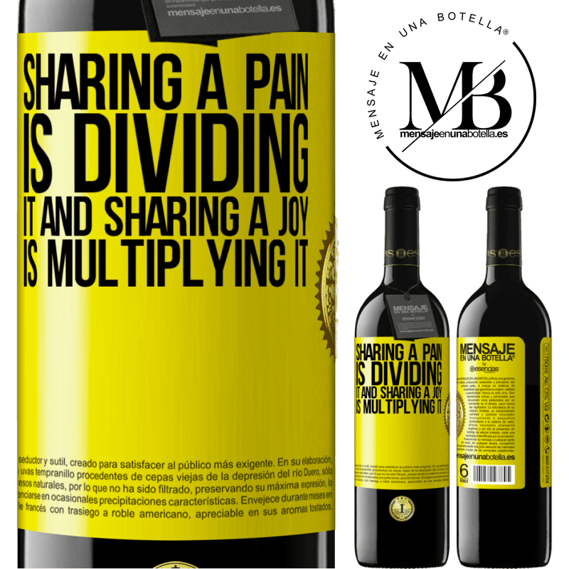 24,95 € Free Shipping | Red Wine RED Edition Crianza 6 Months Sharing a pain is dividing it and sharing a joy is multiplying it Yellow Label. Customizable label Aging in oak barrels 6 Months Harvest 2019 Tempranillo