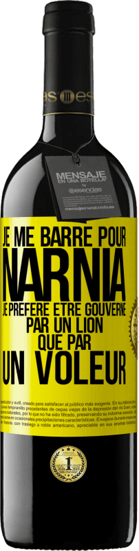 39,95 € | Vin rouge Édition RED MBE Réserve Je me barre pour Narnia. Je préfère être gouverné par un lion que par un voleur Étiquette Jaune. Étiquette personnalisable Réserve 12 Mois Récolte 2015 Tempranillo