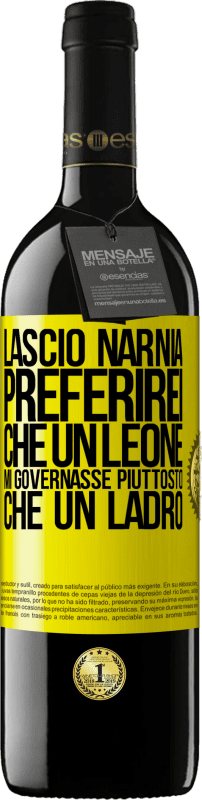 39,95 € | Vino rosso Edizione RED MBE Riserva Lascio Narnia. Preferirei che un leone mi governasse piuttosto che un ladro Etichetta Gialla. Etichetta personalizzabile Riserva 12 Mesi Raccogliere 2016 Tempranillo