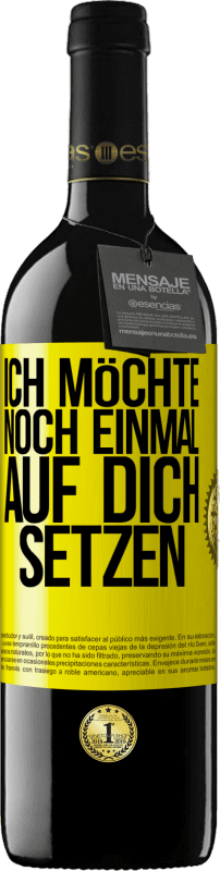 Kostenloser Versand | Rotwein RED Ausgabe MBE Reserve Ich möchte noch einmal auf dich setzen Gelbes Etikett. Anpassbares Etikett Reserve 12 Monate Ernte 2014 Tempranillo