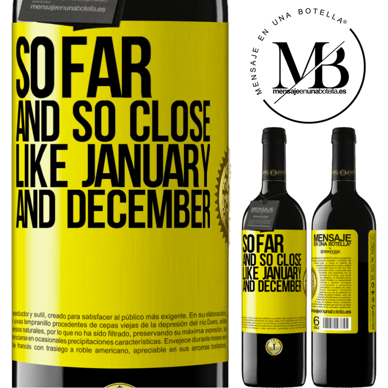 24,95 € Free Shipping | Red Wine RED Edition Crianza 6 Months So far and so close, like January and December Yellow Label. Customizable label Aging in oak barrels 6 Months Harvest 2019 Tempranillo