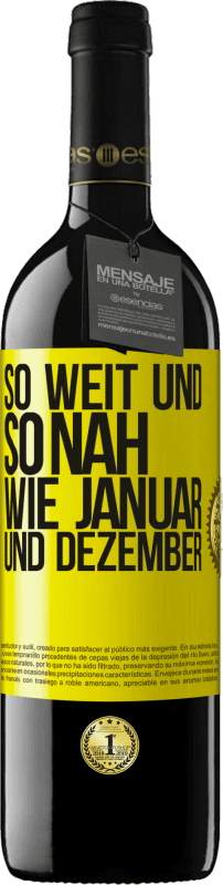 «So weit und so nah wie Januar und Dezember» RED Ausgabe MBE Reserve